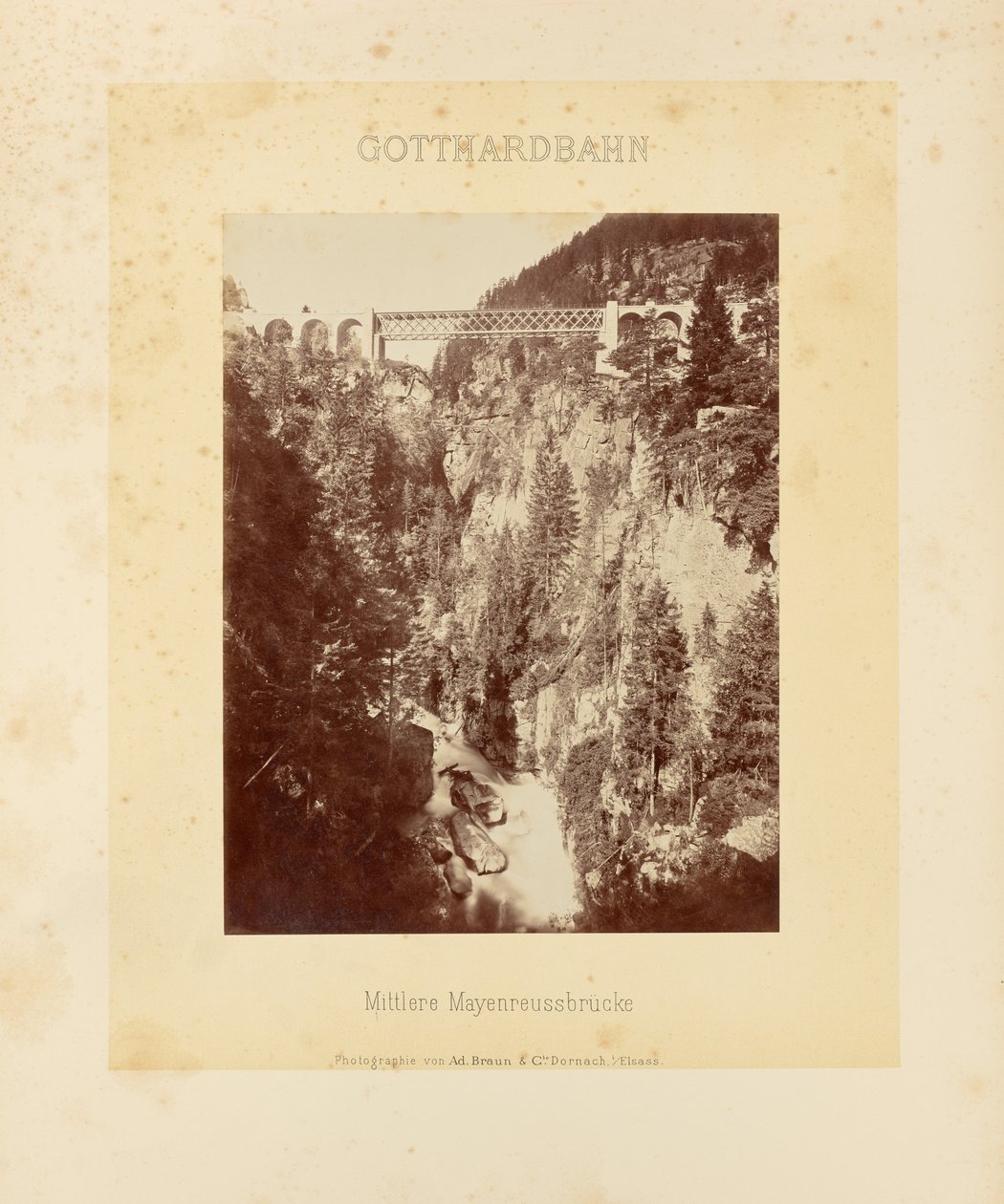 Chemin de fer du Gothard : pont Mayenreuss moyen - Adolphe Braun and Cie